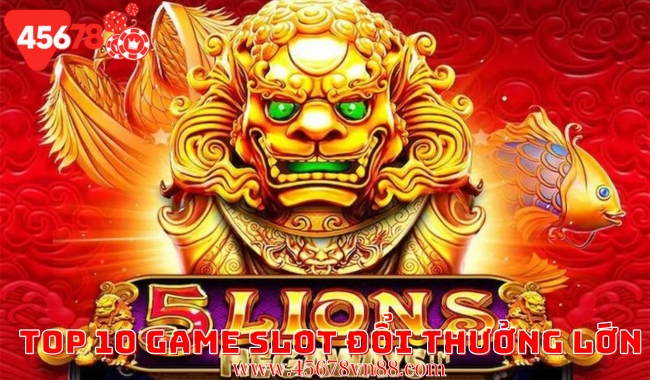 Top 10 Game Slot Đổi Thưởng Lớn Tại VN88 - Khám Phá Cơ Hội Trúng Lớn Với Các Trò Chơi Hấp Dẫn