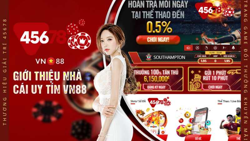 Nhà cái uy tín ở vn88 và 45678